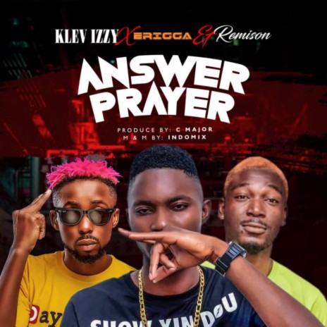 Answer Prayer ft. Erigga & Remison