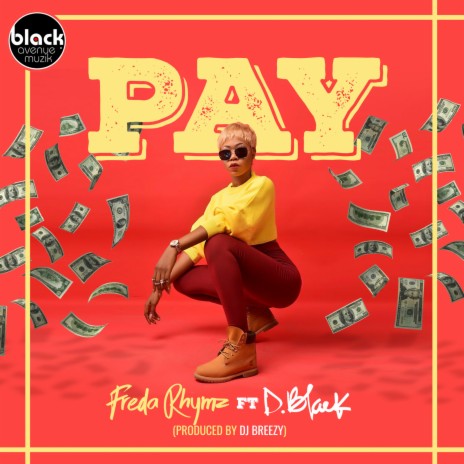 Pay ft. D-Black | Boomplay Music