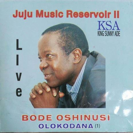 Juju Music Reservoir II (Bode Oshinusi Olokodana) | Boomplay Music