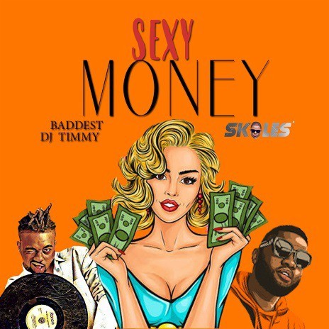 Sexy Money ft. Skales | Boomplay Music