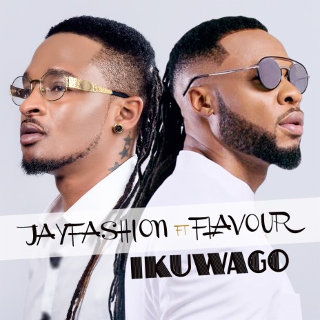 Ikuwago ft. Flavour | Boomplay Music