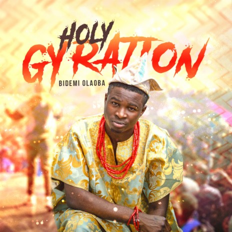 Holy Gyration | Boomplay Music