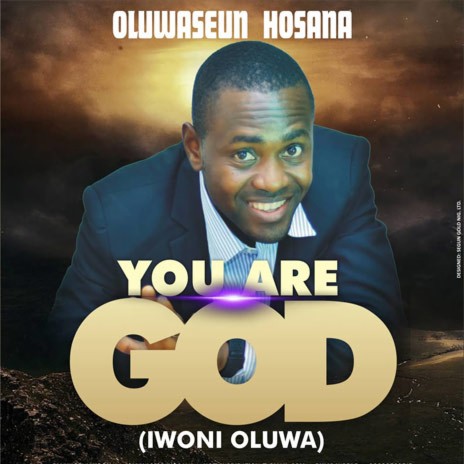 You Are God (Iwoni Oluwa) | Boomplay Music