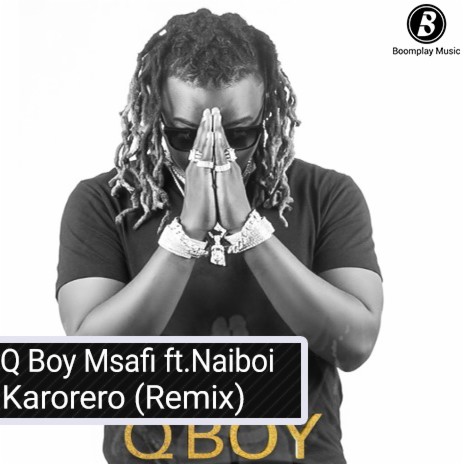 Karorero ft. Naiboi (Remix) | Boomplay Music