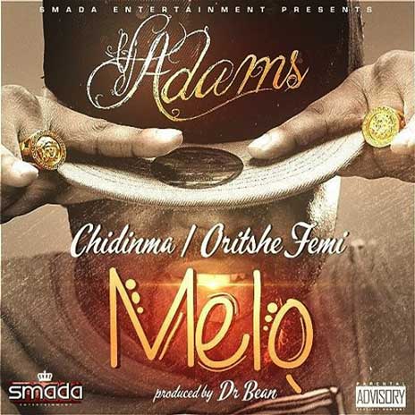 Melo ft. Chidinma & Oritse Femi
