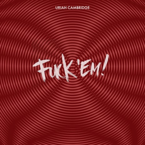 Fuck Em 🅴 | Boomplay Music