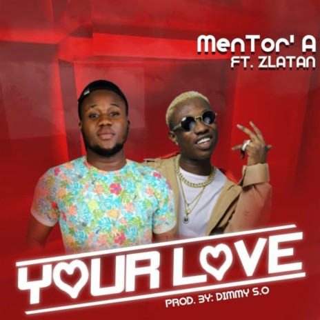 Your Love ft. Zlatan | Boomplay Music
