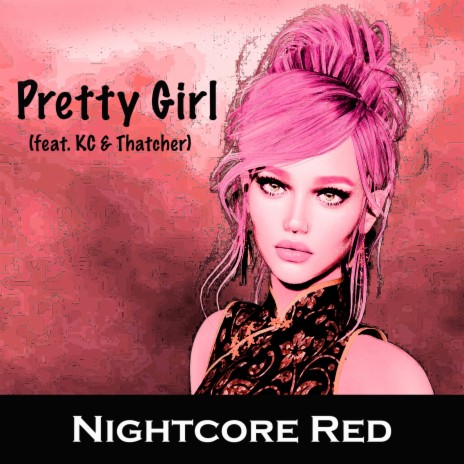 Pretty Girl ft. KC & Thatcher | Boomplay Music
