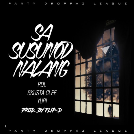 Sa Susunod Na Lang ft. Skusta Clee & Yuri