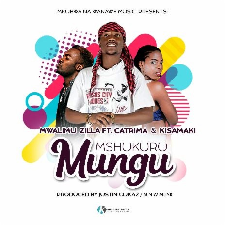 Mshukuru Mungu ft. Mwalimu Zilla & Catrima | Boomplay Music