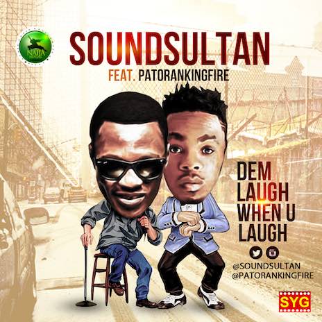Dem Go Laugh When You Laugh ft. Patoranking | Boomplay Music