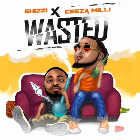 Wasted ft. Ceeza Milli | Boomplay Music