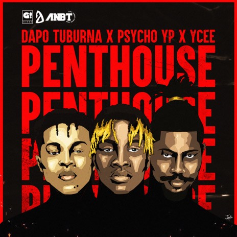 Penthouse ft. Pyscho YP & Ycee | Boomplay Music