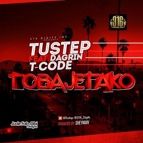 Tobajetako ft. Dagrin & T-Code | Boomplay Music