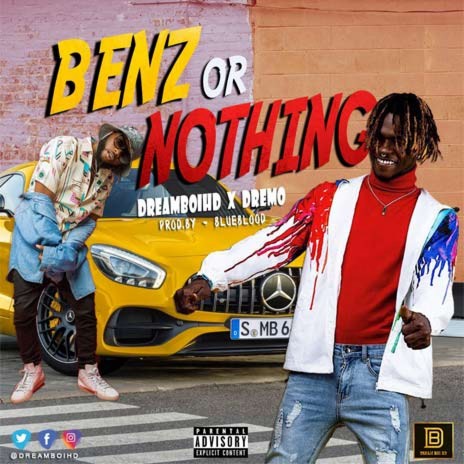 Benz Or Nothing ft. Dremo | Boomplay Music