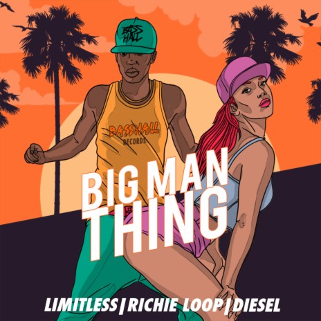 Big Man Thing ft. Richie Loop & Diesel | Boomplay Music