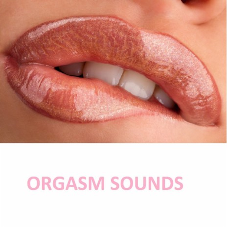 Orgasm Sounds | Boomplay Music