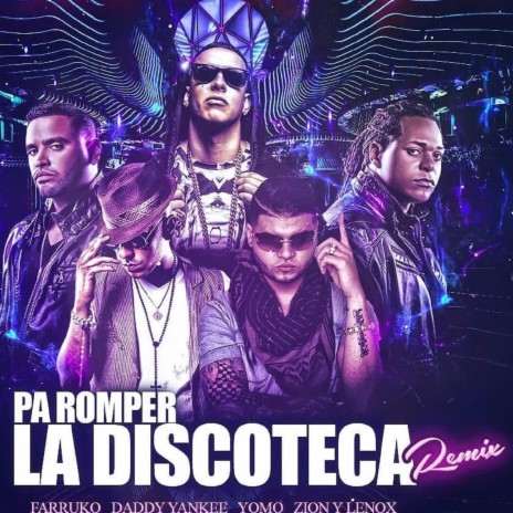 Pa' Romper la Discoteca (Remix) feat. Daddy Yankee | Boomplay Music