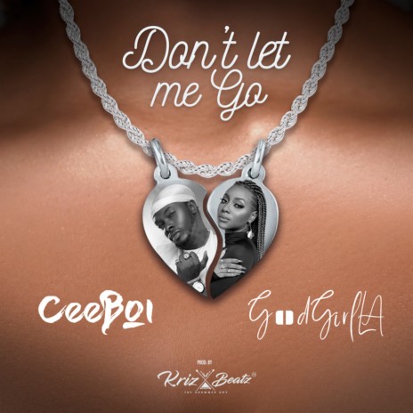 Don't Let Me Go ft. GoodGirl LA | Boomplay Music