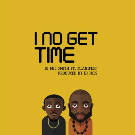 I No Get Time | Boomplay Music