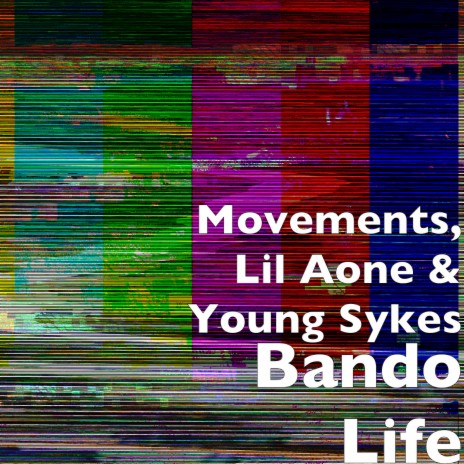 Bando Life ft. Lil Aone & Young Sykes | Boomplay Music
