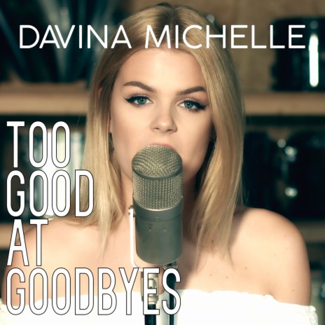 Too Good at Goodbyes | Boomplay Music