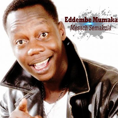 Eddembe Mumaka | Boomplay Music