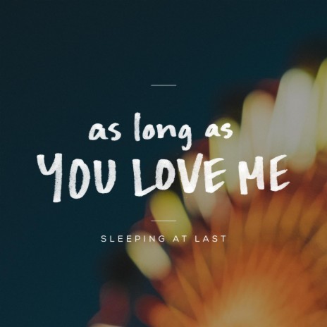 As Long as You Love Me | Boomplay Music